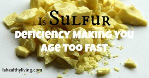 SULFUR, A MINERAL THAT HELPS FIGHT: FATIGUE, STRESS, PAIN, WRINKLES & CANCER