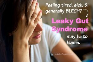 Consult a Functional medicine physician to guide you through repair of leaky gut