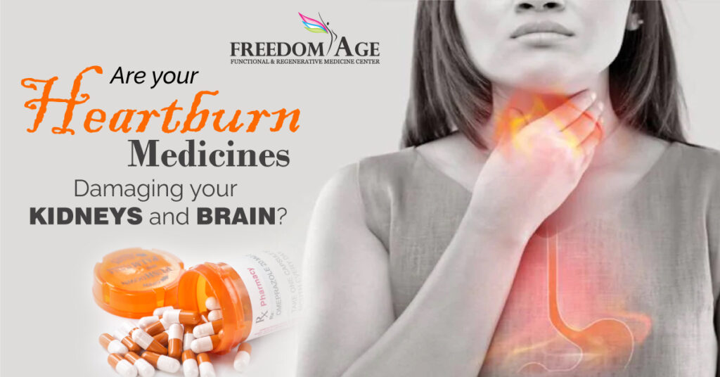 Are Your Heartburn Medicines Damaging Your Kidneys and Brain?
