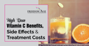 High-Dose Vitamin C Benefits, Side Effects & Treatment Costs